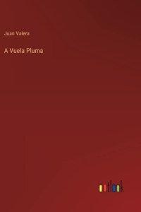 A Vuela Pluma