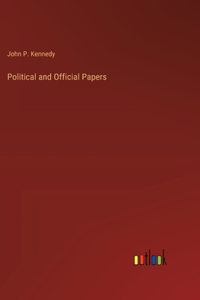 Political and Official Papers