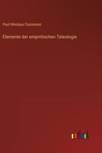 Elemente der empiritischen Teleologie