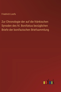 Zur Chronologie der auf die fränkischen Synoden des hl. Bonifatius bezüglichen Briefe der bonifazischen Briefsammlung