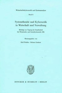 Systemtheorie Und Kybernetik in Wirtschaft Und Verwaltung