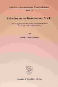 Zollunion Versus Gemeinsamer Markt