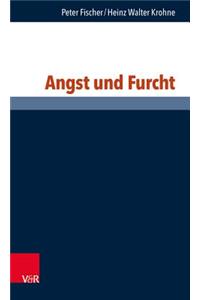 Angst und Furcht