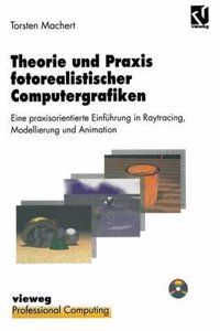 Theorie Und Praxis Fotorealistischer Computergrafiken