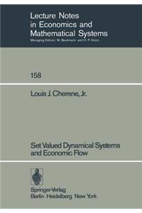 Set Valued Dynamical Systems and Economic Flow