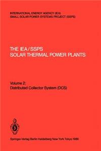 Iea/Ssps Solar Thermal Power Plants: -- Facts and Figures -- Final Report of the International Test and Evaluation Team (Itet)