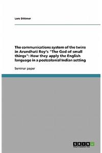 communications system of the twins in Arundhati Roy's 