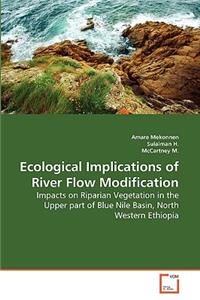 Ecological Implications of River Flow Modification