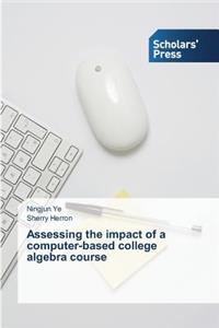 Assessing the impact of a computer-based college algebra course
