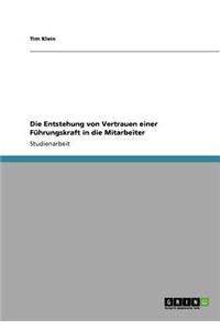Die Entstehung von Vertrauen einer Führungskraft in die Mitarbeiter