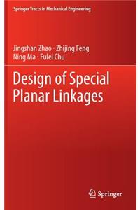 Design of Special Planar Linkages