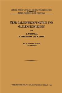 Über Gallenwegsfunktion Und Gallensteinleiden