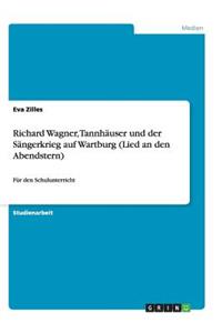 Richard Wagner, Tannhäuser und der Sängerkrieg auf Wartburg (Lied an den Abendstern): Für den Schulunterricht