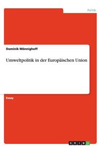 Umweltpolitik in der Europäischen Union