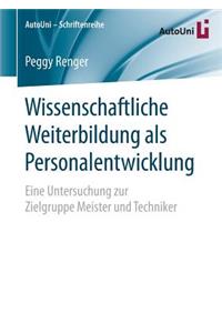 Wissenschaftliche Weiterbildung als Personalentwicklung