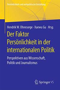 Der Faktor Persönlichkeit in Der Internationalen Politik