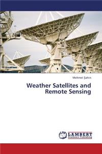 Weather Satellites and Remote Sensing
