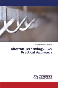 Abattoir Technology - An Practical Approach