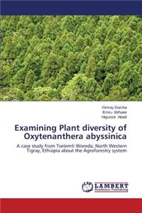 Examining Plant diversity of Oxytenanthera abyssinica