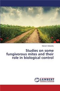 Studies on some fungivorous mites and their role in biological control
