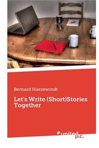Let's Write (Short)Stories Together