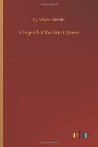 A Legend of the Great Queen