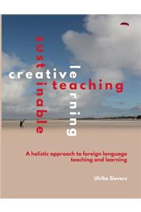 Creative Teaching, Sustainable Learning