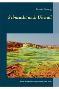 Sehnsucht nach Überall