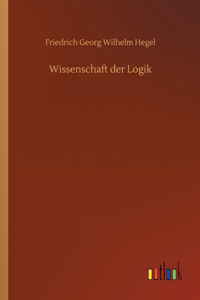 Wissenschaft der Logik