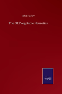 Old Vegetable Neurotics