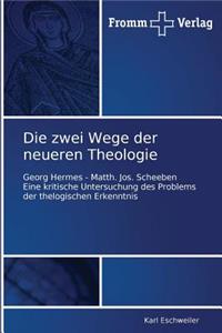 Die zwei Wege der neueren Theologie