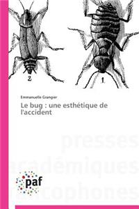 Le Bug: Une Esthétique de l'Accident