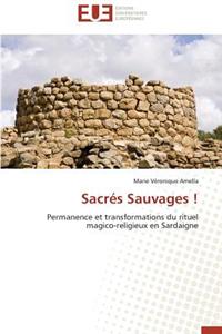Sacres Sauvages !