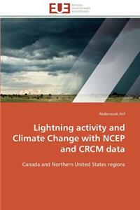 Lightning activity and climate change with ncep and crcm data