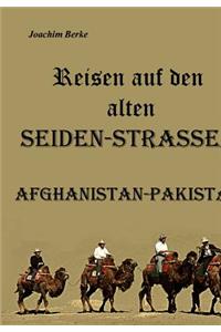 Reisen auf den alten Seiden-Strassen