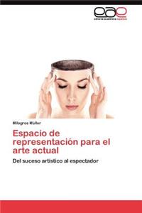 Espacio de representación para el arte actual