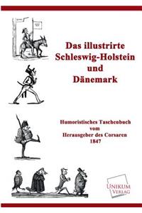 Das Illustrirte Schleswig-Holstein Und Danemark