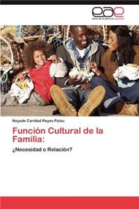 Función Cultural de la Familia