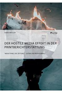 Hostile Media Effekt in der Printberichterstattung. 