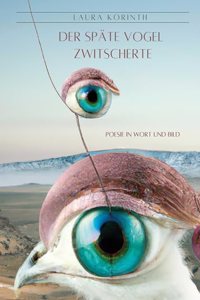 Der spate Vogel zwitscherte