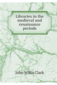 Libraries in the Medieval and Renaissance Periods