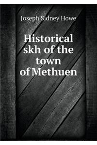 Historical Skh of the Town of Methuen
