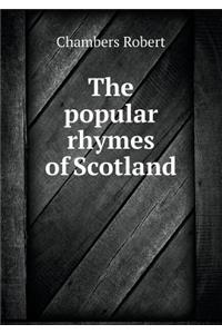 The Popular Rhymes of Scotland