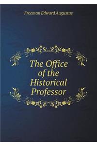 The Office of the Historical Professor