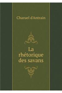 La rhétorique des savans