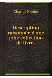 Description Raisonnée d'Une Jolie Collection de Livres