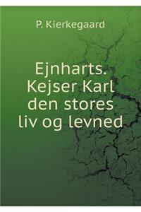 Ejnharts. Kejser Karl den stores liv og levned