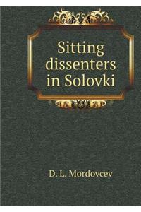 Sitting dissenters in Solovki
