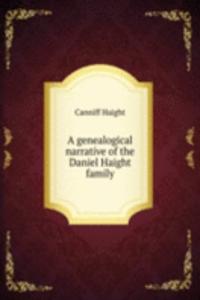 genealogical narrative of the Daniel Haight family