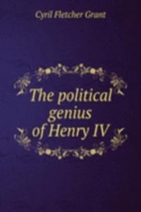 political genius of Henry IV